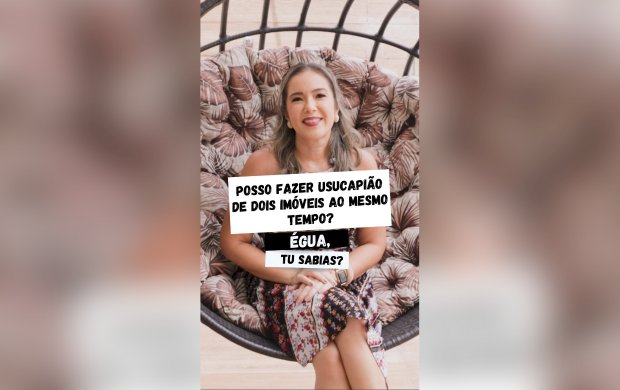 É possível usucapir dois imóveis ao mesmo tempo? Saiba como regularizar sua propriedade